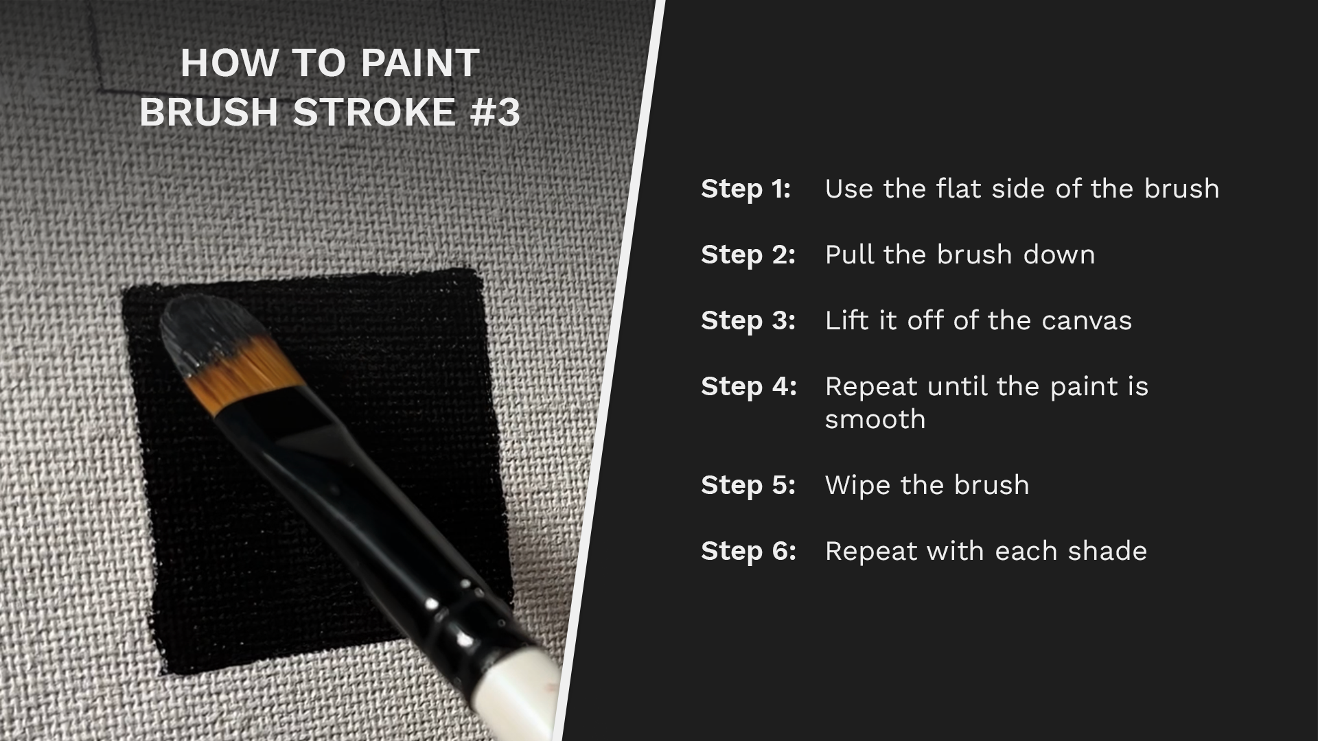 Use these 6 steps to learn Brush Stroke #3 and make your painting smooth.
